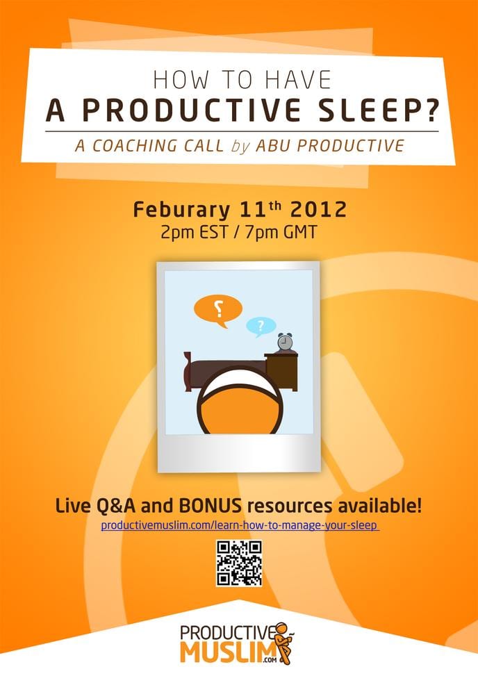 How to have a Productive Sleep? Coaching Call 7pm GMT / 2pm EST 11th Feb 2012