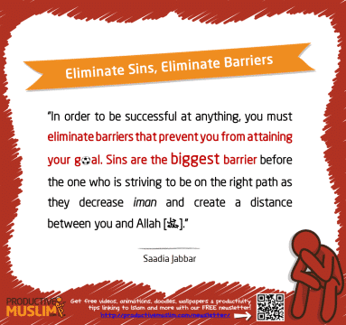 Eliminate Sins, Eliminate Barriers | Inspirational Islamic Quotes on Productivity | Productive Muslim
