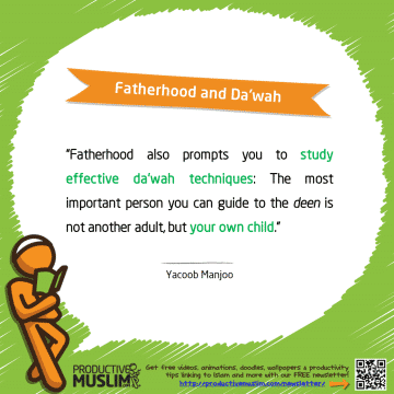 Fatherhood and Da'wah | Inspirational Islamic Quotes on Productivity | Productive Muslim