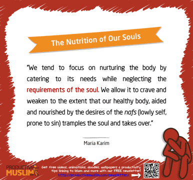 The Nutrition of Our Souls | Inspirational Islamic Quotes on Productivity | Productive Muslim