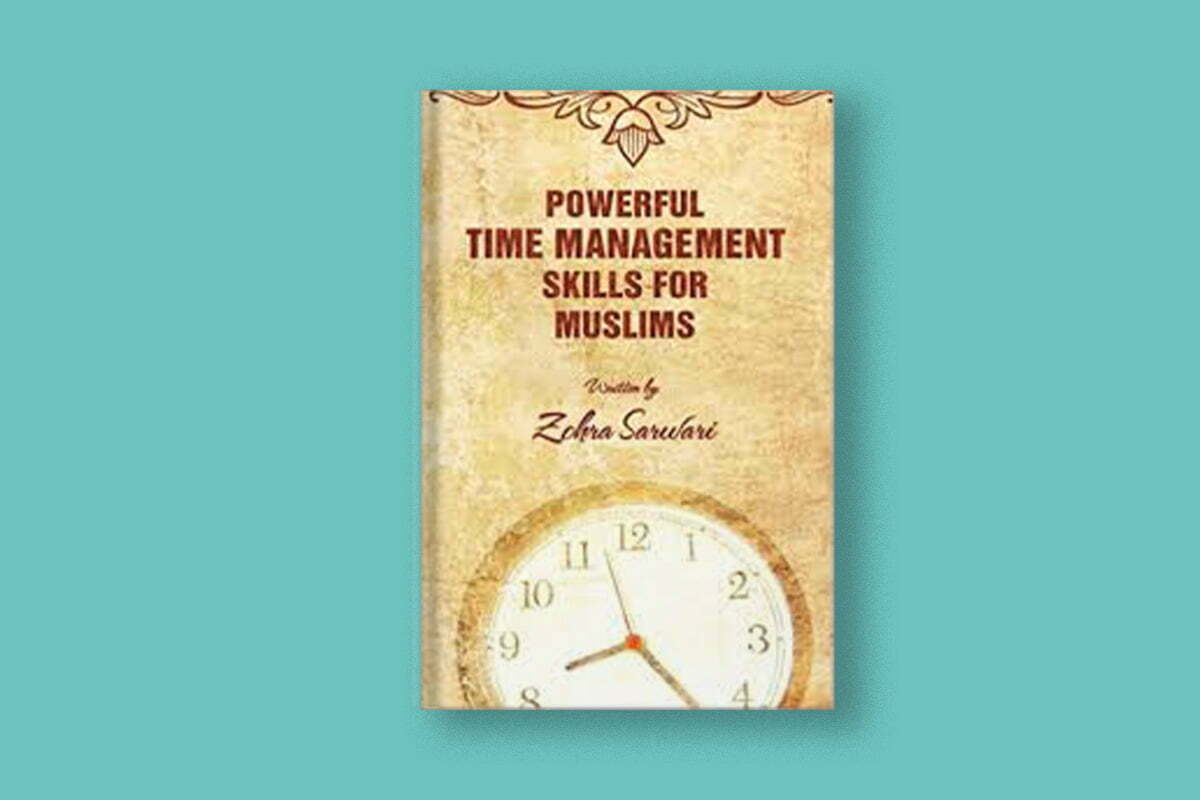 Powerful Time Management Skills For Muslims by Zohra Sarwari | ProductiveMuslim