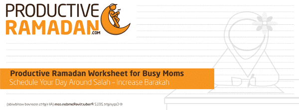 ProductiveRamadan Busy Mom’s Worksheet | ProductiveMuslim