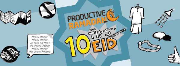 [RamadanDoodles]TipstoaProductiveEid|ProductiveMuslim