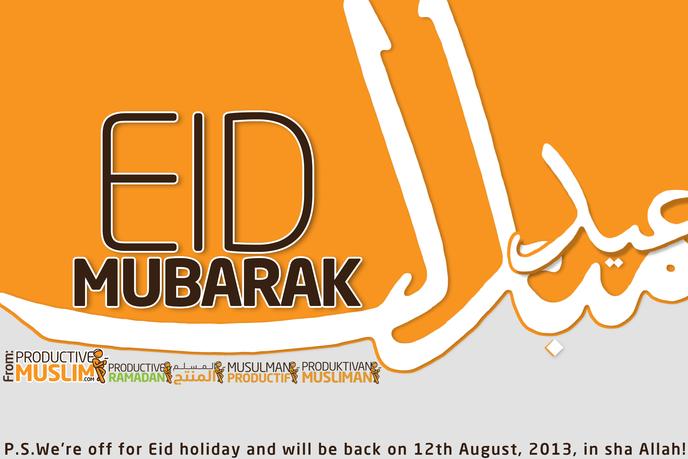 Eid Mubarak! - Productive Muslim