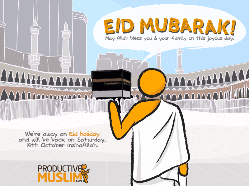 Eid-ul-Adha Mubarak! | Productive Muslim