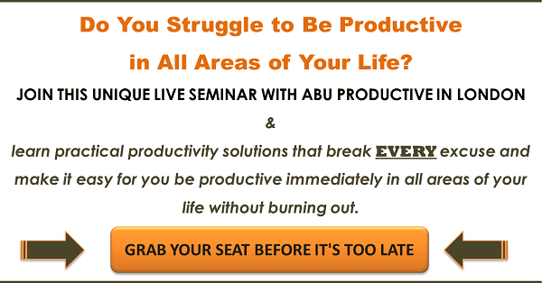 Click here to register for this LIVE seminar with Abu Productive in London | ProductiveMuslim