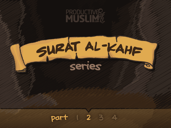 [Surat Al-Kahf Series- Part 2]: When Money Talks…Shut It Up!