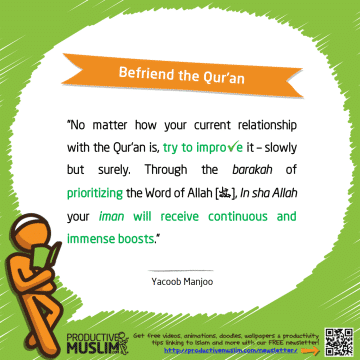 Befriend the Qur'an | Inspirational Islamic Quotes on Productivity | Productive Muslim