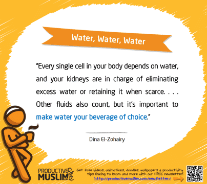 Water, Water, Water | Inspirational Islamic Quotes on Productivity | Productive Muslim