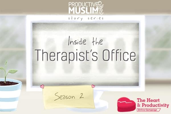 [Inside The Therapist’s Office - Season 2 Ep 1] Feel The Love | ProductiveMuslim